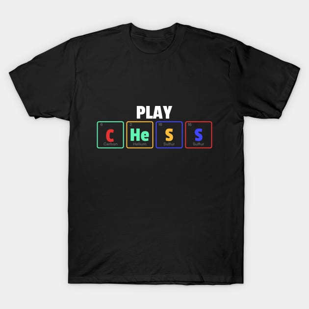 Play Chess Periodic Table T-Shirt by TheRelaxedWolf